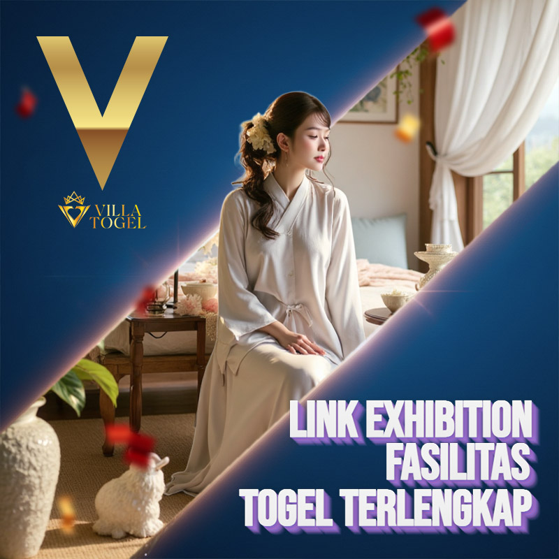 VILLATOGEL > Link Exhibition Fasilitas Togel Terlengkap
